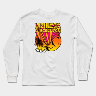 Laziness is Rebellion Long Sleeve T-Shirt